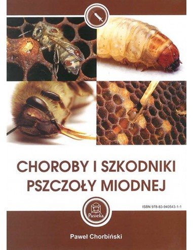 Książka – "Choroby i szkodniki pszczoły miodnej" – Paweł Chorbiński