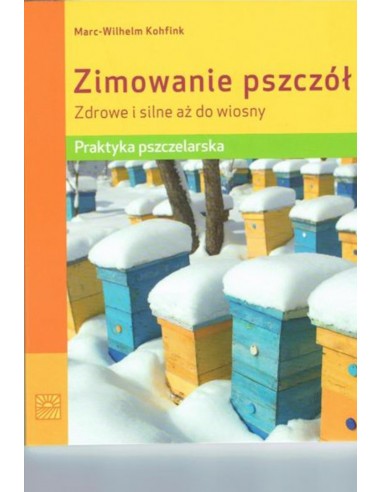 Książka – "Zimowanie pszczół (Marc-Wilhelm Kohfink)"