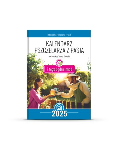 Kalendarz Pszczelarza z Pasją 2025